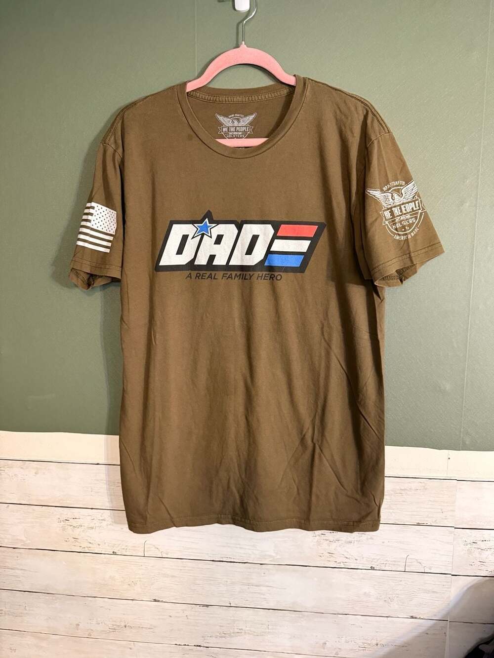 We The People Holsters DAD A Real Family Hero G.I. Joe Parody Shirt Tactical